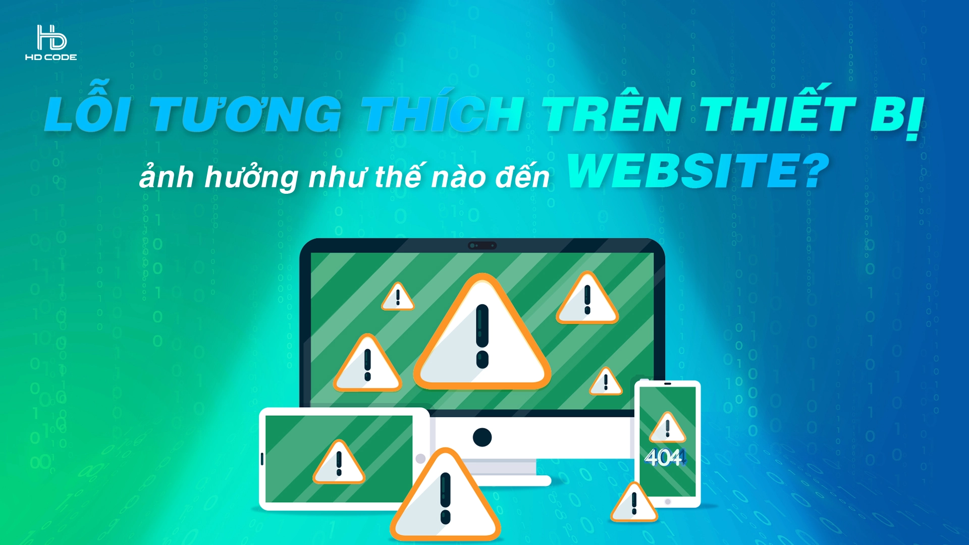 Lỗi tương thích trên thiết bị ảnh hưởng như thế nào đến website?
