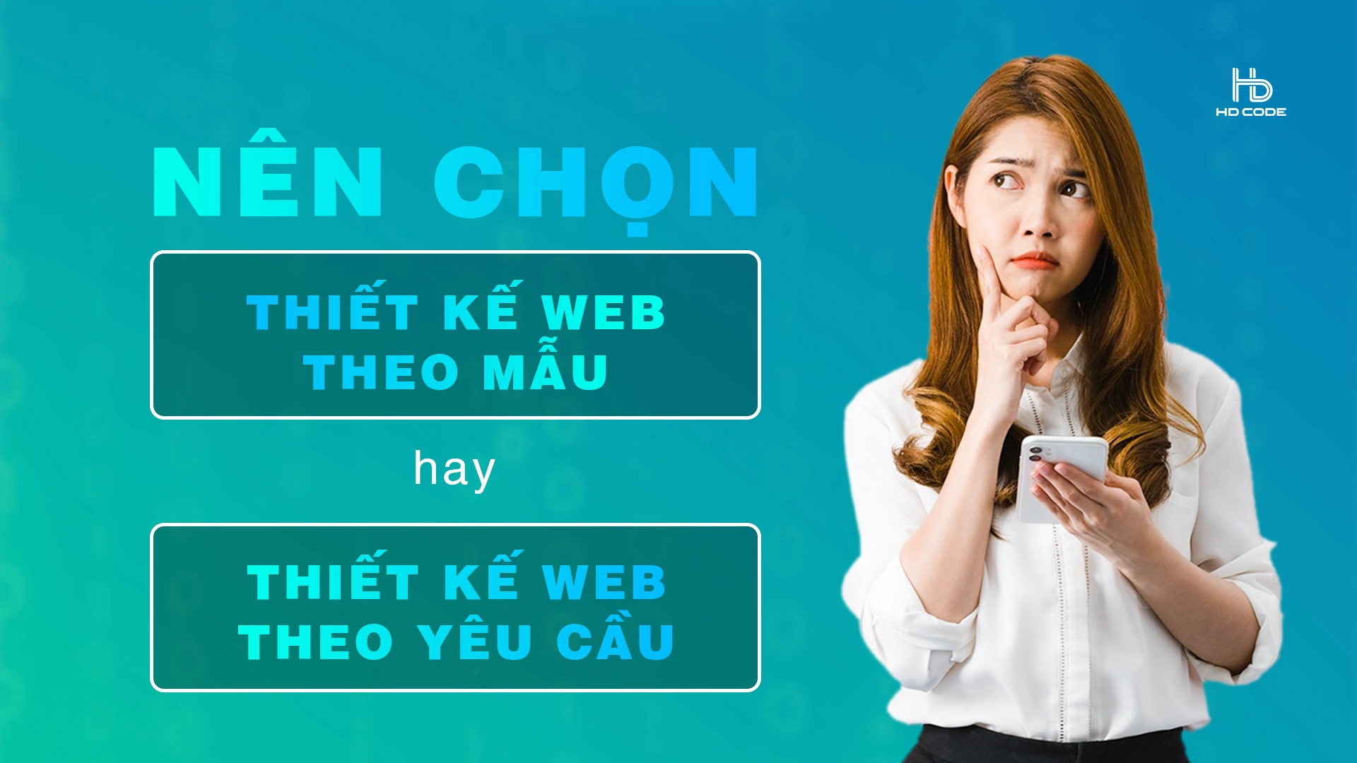 Nên chọn thiết kế website theo mẫu hay thiết kế website theo yêu cầu? 