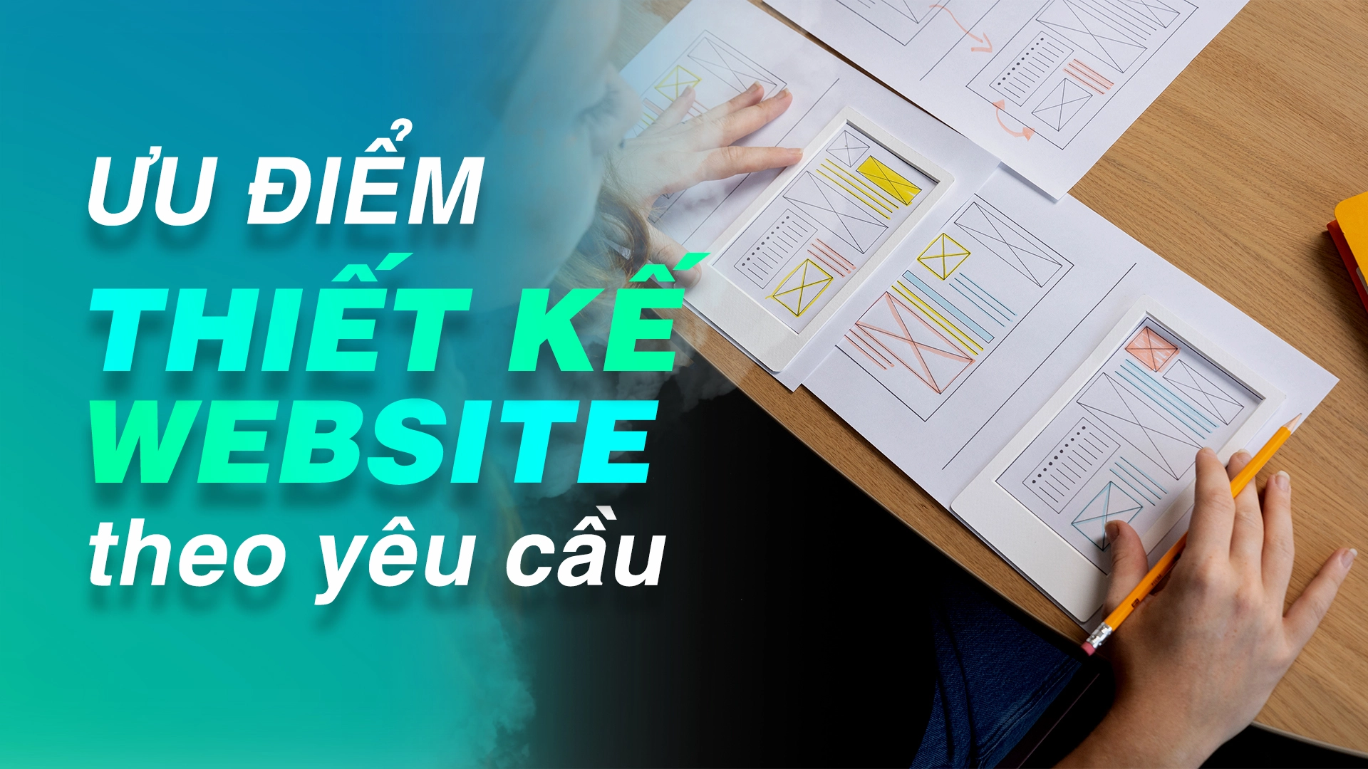 Những ưu điểm nổi bật khi thiết kế website theo yêu cầu